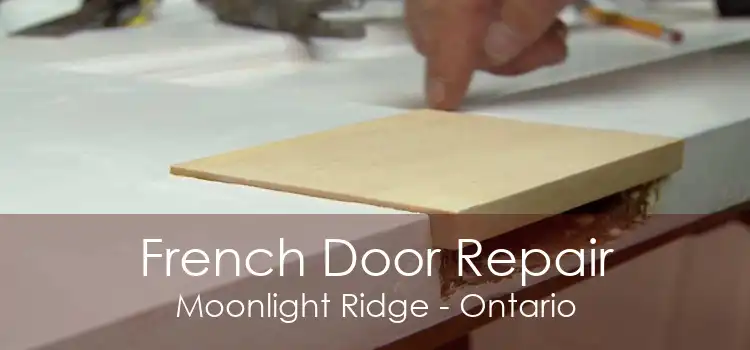 French Door Repair Moonlight Ridge - Ontario