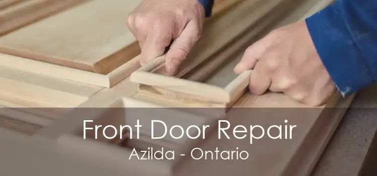 Front Door Repair Azilda - Ontario
