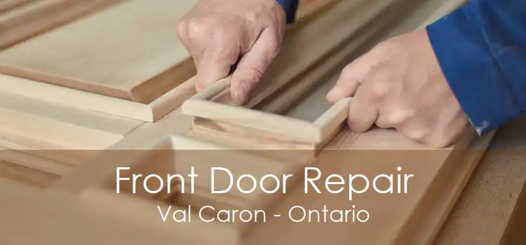 Front Door Repair Val Caron - Ontario