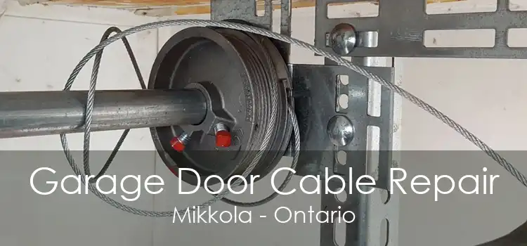 Garage Door Cable Repair Mikkola - Ontario