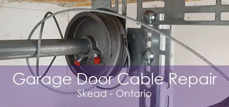 Garage Door Cable Repair Skead - Ontario