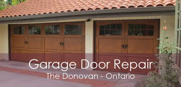 Garage Door Repair The Donovan - Ontario
