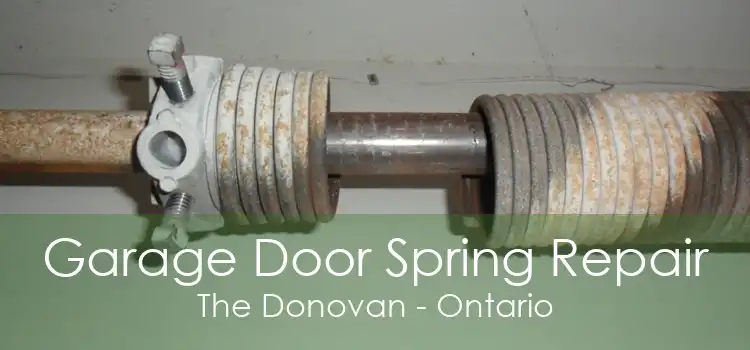 Garage Door Spring Repair The Donovan - Ontario
