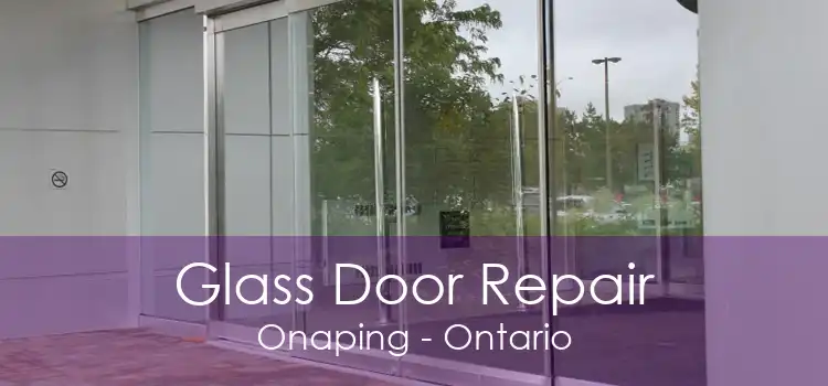 Glass Door Repair Onaping - Ontario