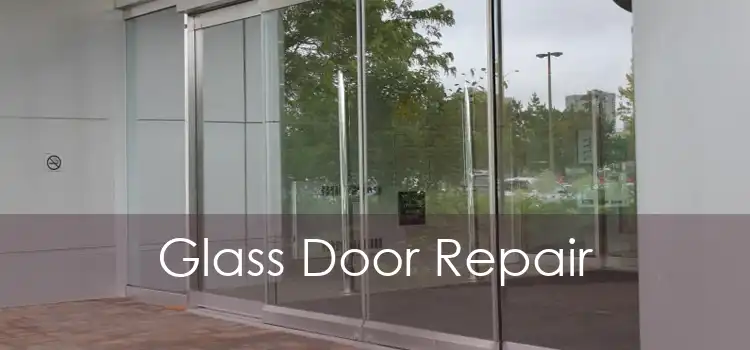Glass Door Repair 