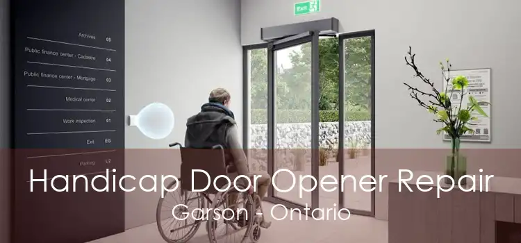 Handicap Door Opener Repair Garson - Ontario