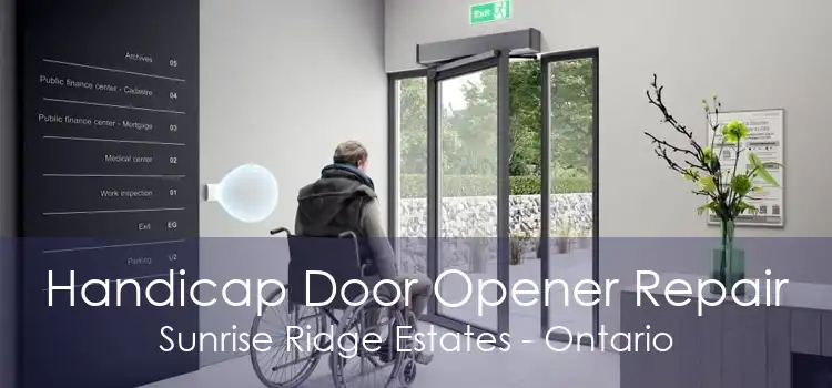 Handicap Door Opener Repair Sunrise Ridge Estates - Ontario