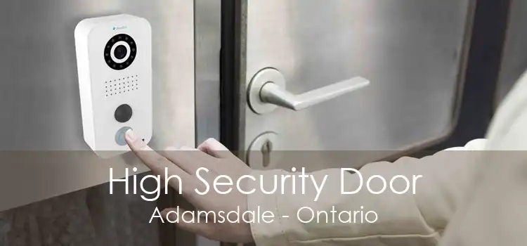High Security Door Adamsdale - Ontario