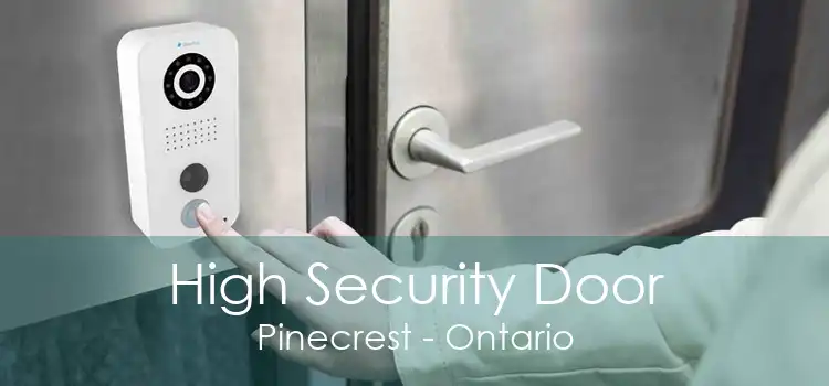 High Security Door Pinecrest - Ontario