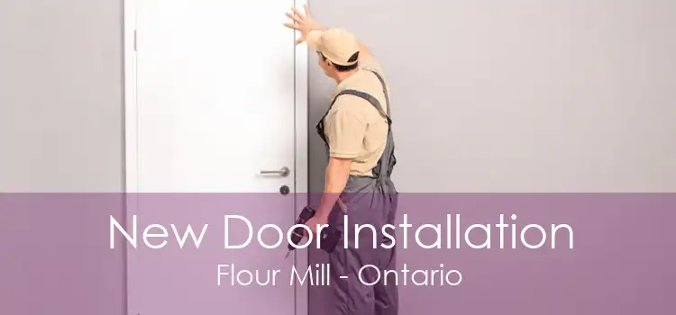 New Door Installation Flour Mill - Ontario