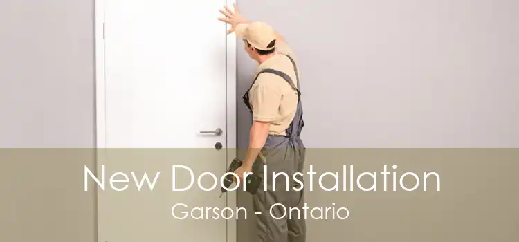 New Door Installation Garson - Ontario