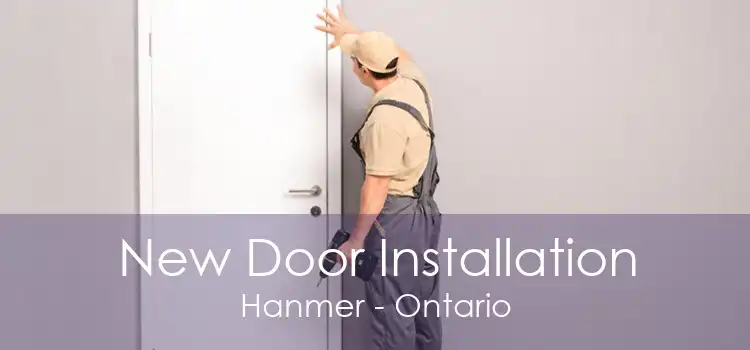 New Door Installation Hanmer - Ontario