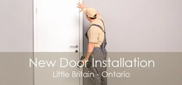 New Door Installation Little Britain - Ontario
