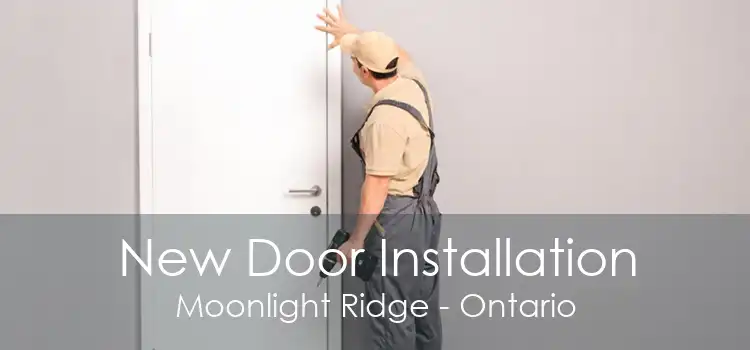 New Door Installation Moonlight Ridge - Ontario