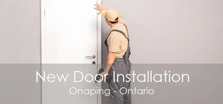 New Door Installation Onaping - Ontario