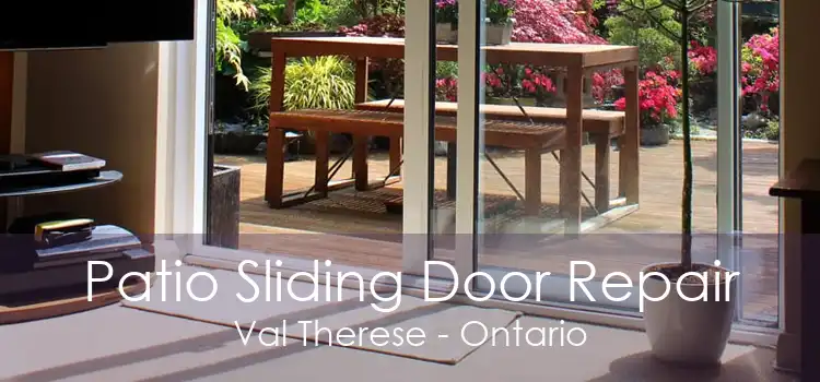 Patio Sliding Door Repair Val Therese - Ontario
