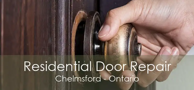 Residential Door Repair Chelmsford - Ontario