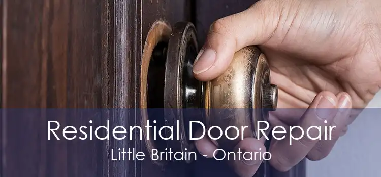 Residential Door Repair Little Britain - Ontario