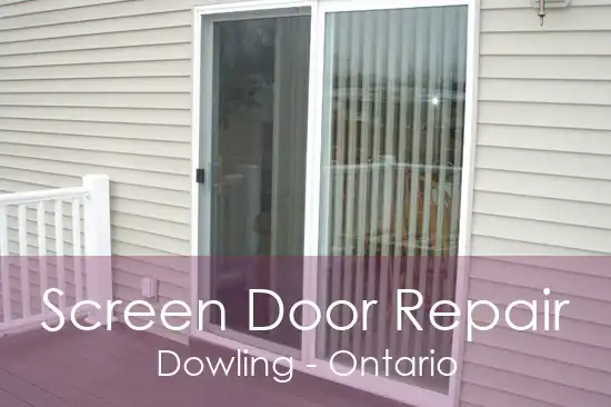 Screen Door Repair Dowling - Ontario