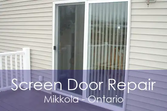 Screen Door Repair Mikkola - Ontario