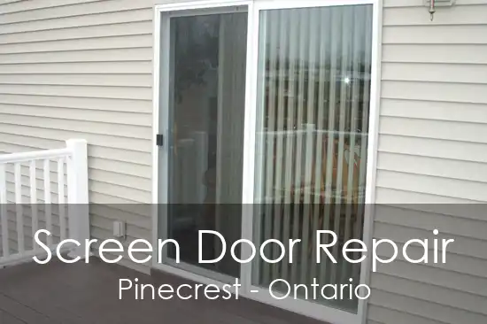 Screen Door Repair Pinecrest - Ontario