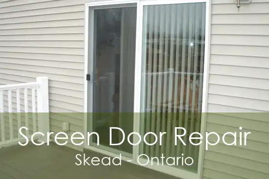 Screen Door Repair Skead - Ontario