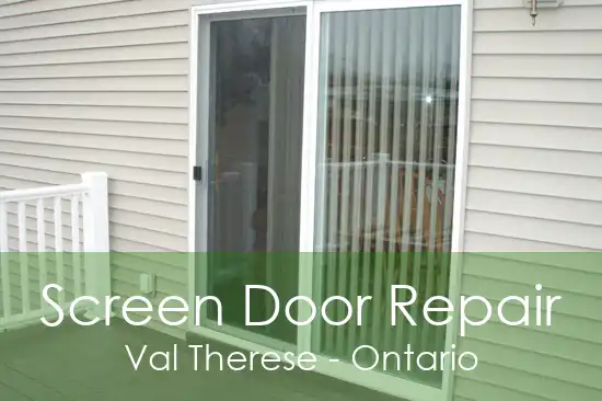 Screen Door Repair Val Therese - Ontario