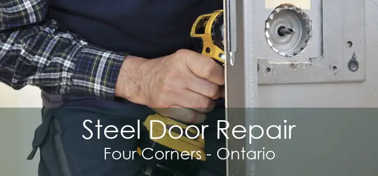 Steel Door Repair Four Corners - Ontario
