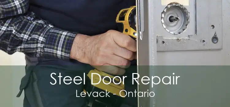 Steel Door Repair Levack - Ontario