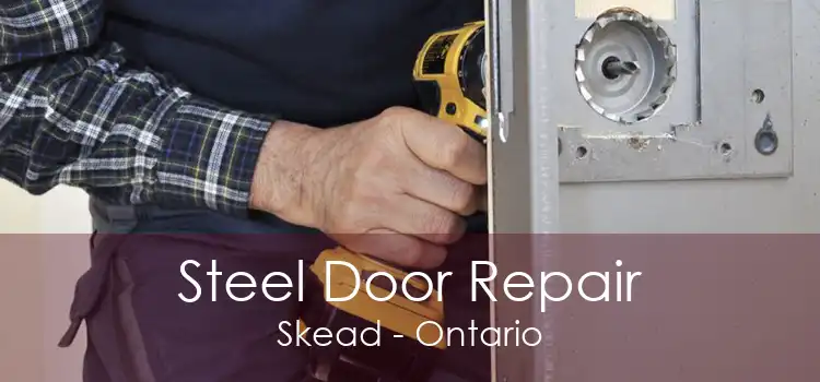 Steel Door Repair Skead - Ontario