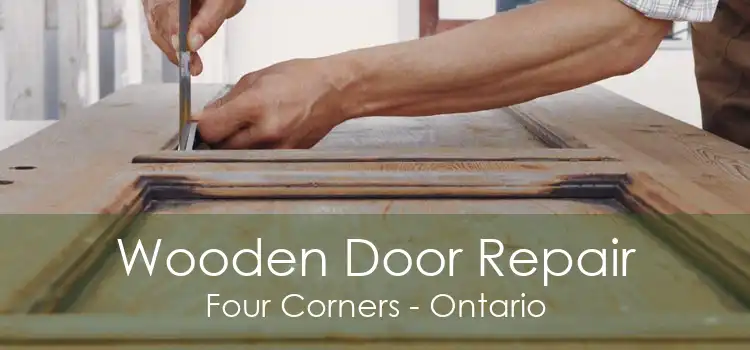 Wooden Door Repair Four Corners - Ontario