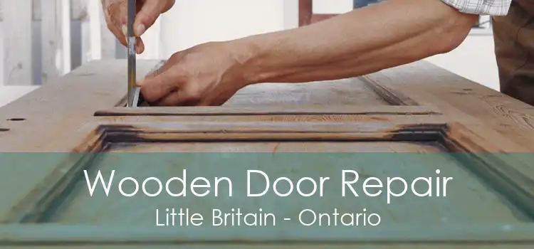 Wooden Door Repair Little Britain - Ontario
