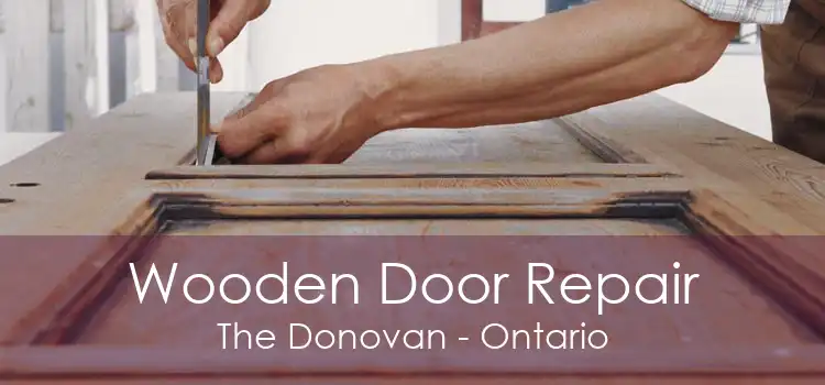 Wooden Door Repair The Donovan - Ontario